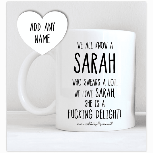 Mug - Fucking Delight (add any name)