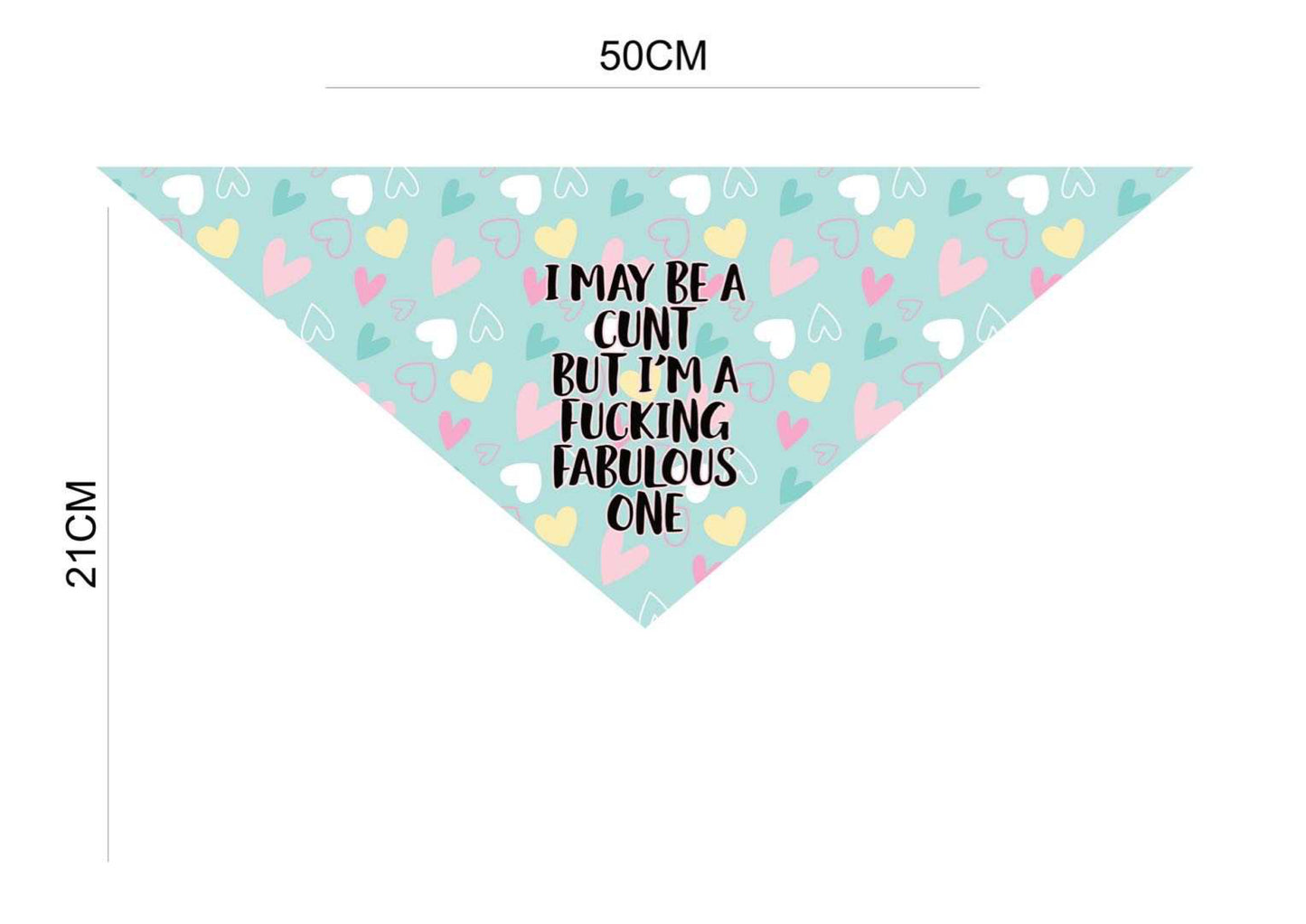 Dog Bandana - I may be a cunt but I’m a fucking fabulous one