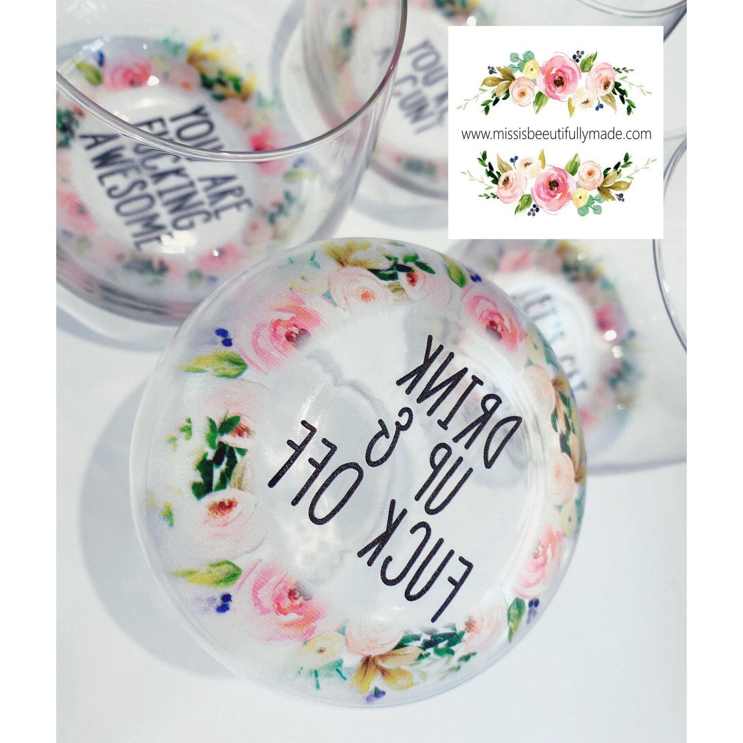 4 pack of stemless wine glasses with a beautiful floral print underneath.. The quotes on them are Drink up & fuck off, You're a cunt, Let's get shit faced, You are fucking awesome. You can have all 4 designs are select which ones you want from the list. Hand wash only