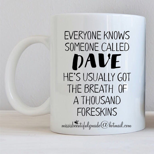 Mug - Dave, breath of a thousand foreskins