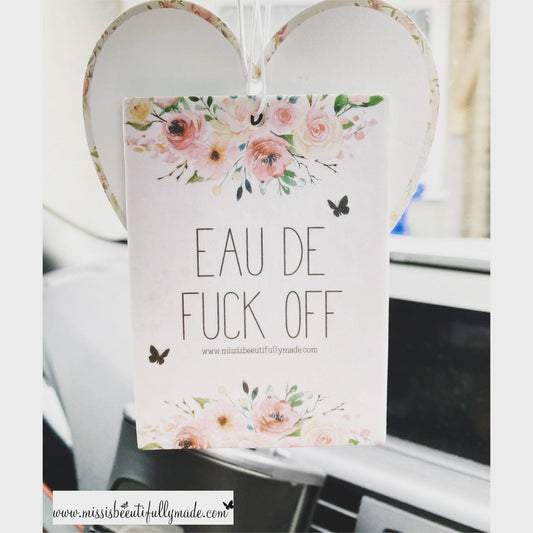 Car Freshener - Eau De Fuck Off