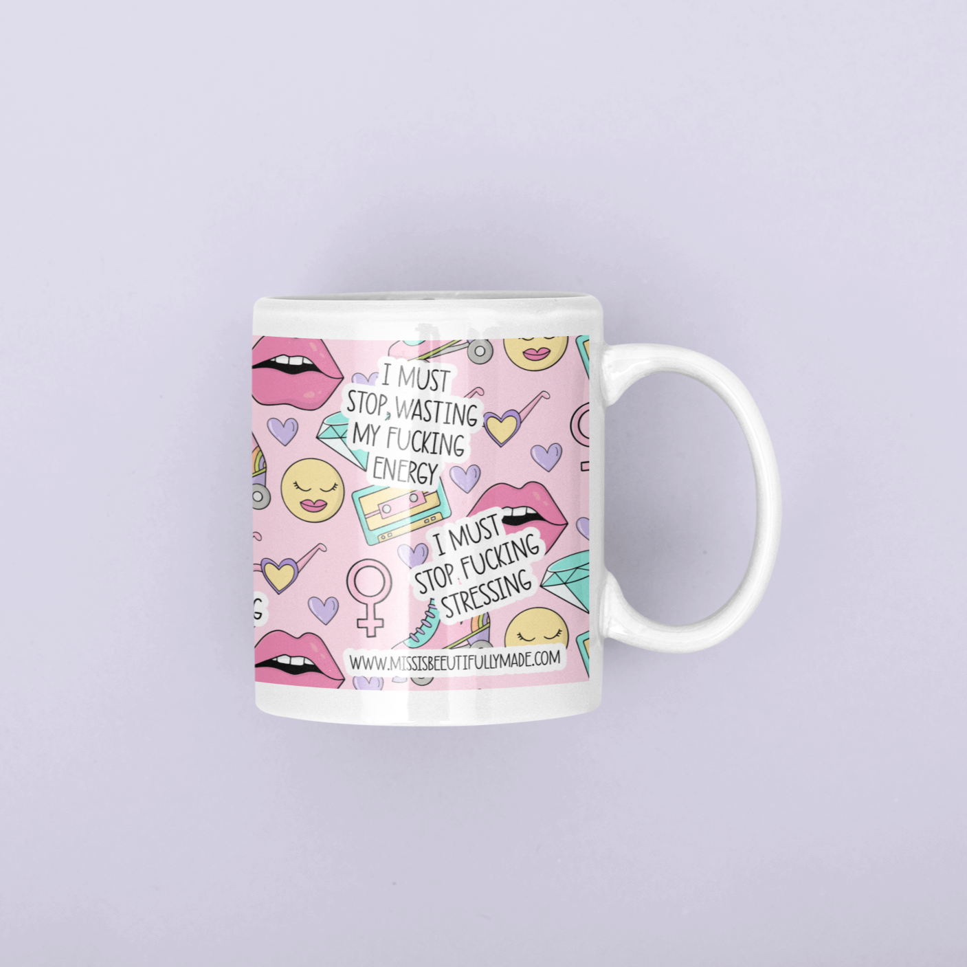 White ceramic mug with a pink printed retro design. Funny I must affirmation quotes are printed around the whole mug i.e I must continue to fucking swear and i must tell more people to fuck off.