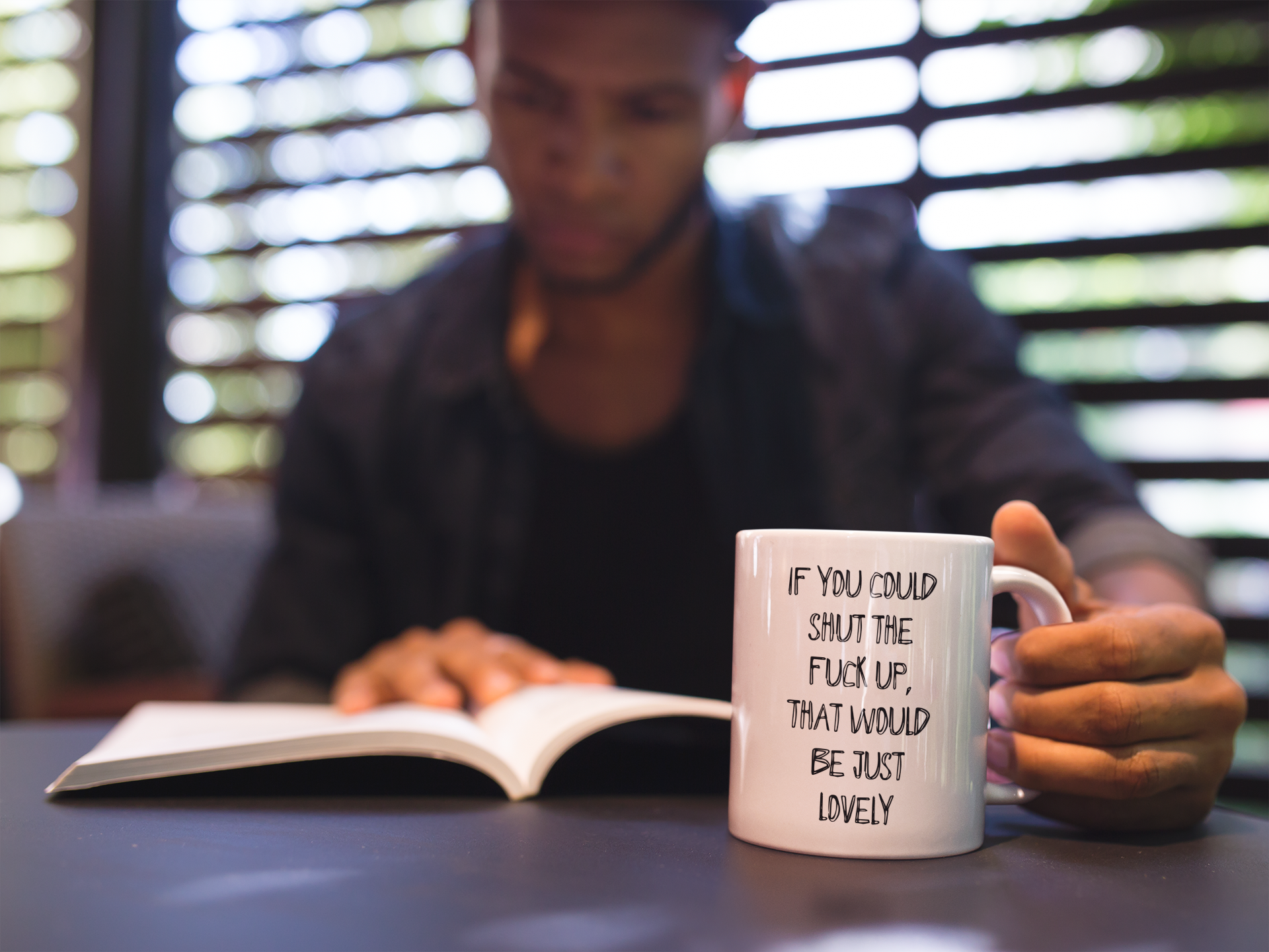White mug with the quote if you could shut the fuck up that would be just lovely. Printed in black ink.