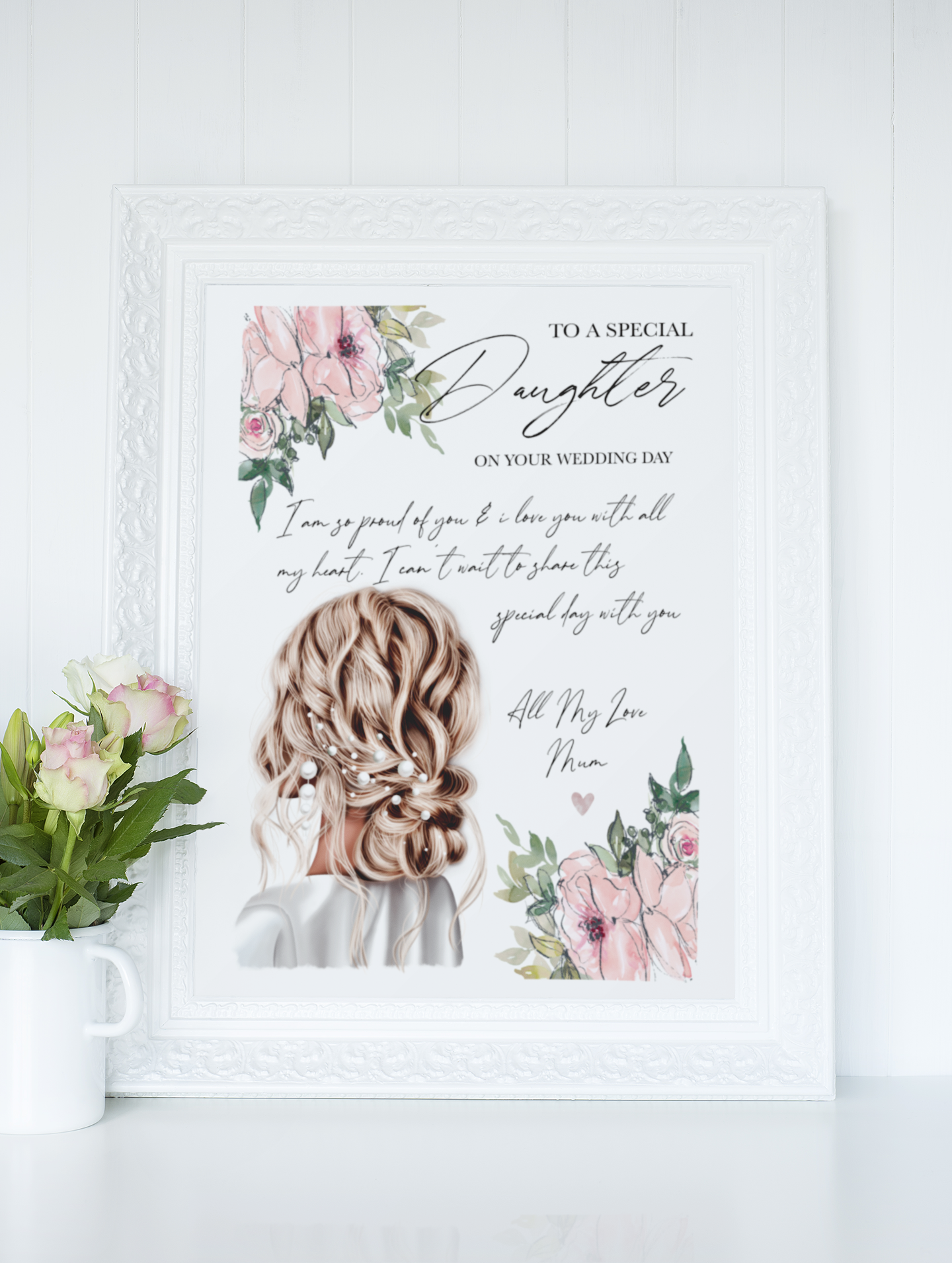 Wedding print for a daughter with a bride on the front surrounded by a pink floral design. The wording reads to a special daughter' and has a custom message below in a lovely handwritten font.