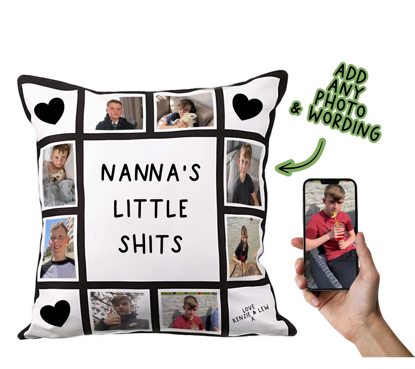 Square panel cushion featuring personalised photos around the edge & a quote to the centre which reads 'nanna's little shits'.