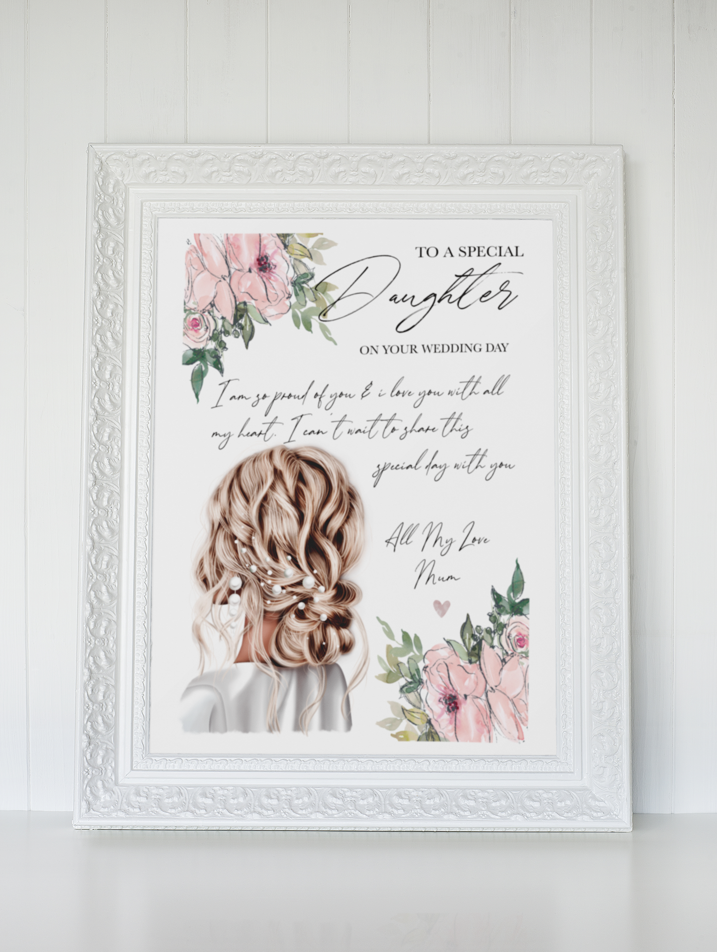 Wedding print for a daughter with a bride on the front surrounded by a pink floral design. The wording reads to a special daughter' and has a custom message below in a lovely handwritten font.