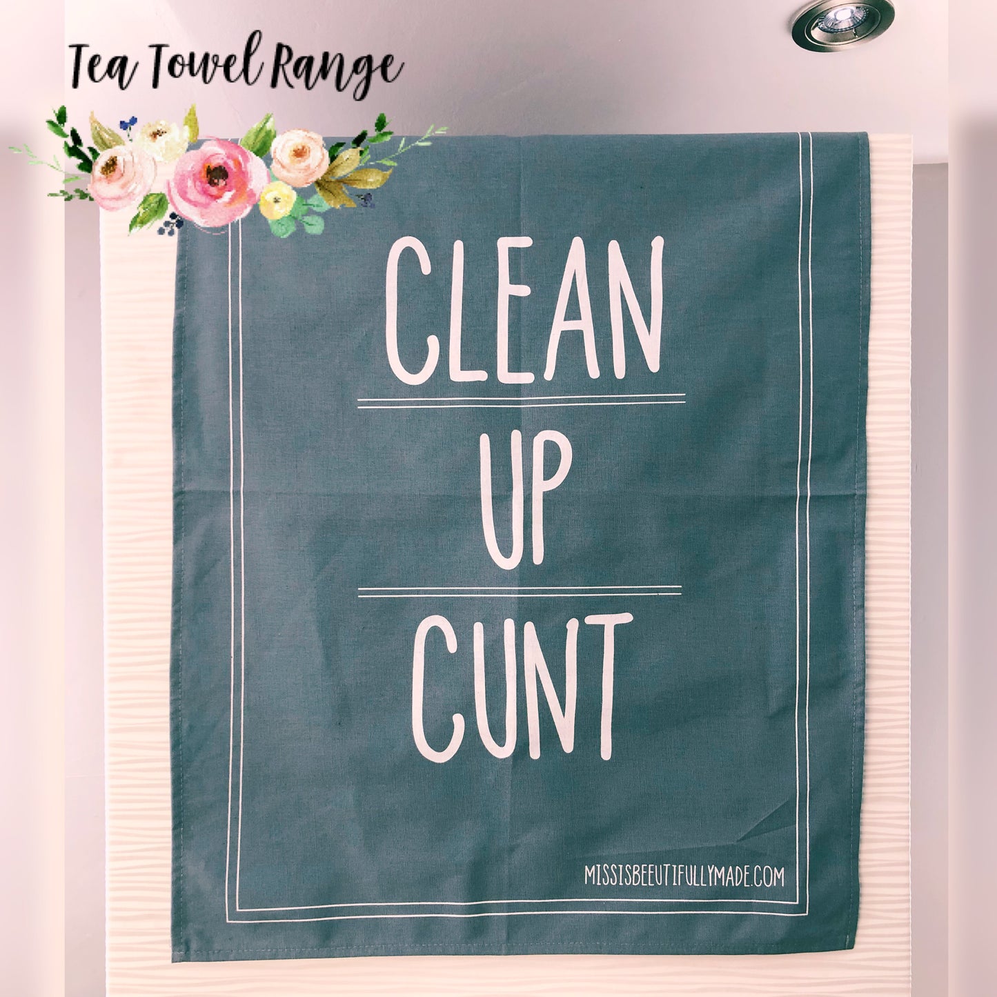 Tea towel - Clean up cunt