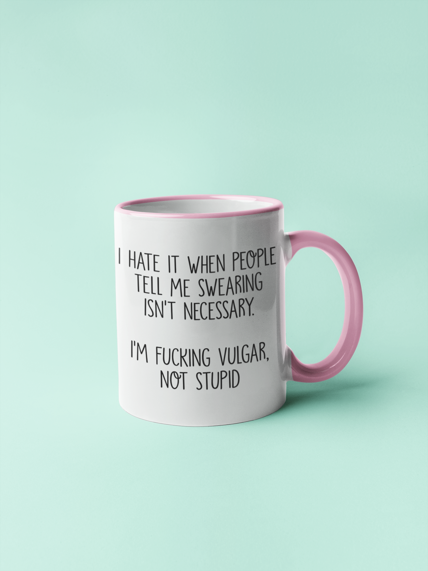 Mug - I'm Fucking Vulgar Not Stupid